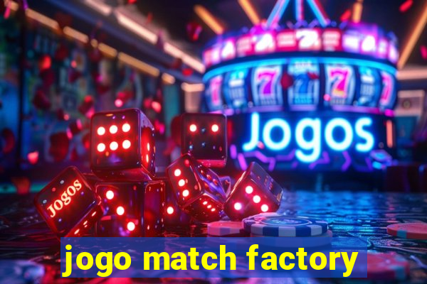 jogo match factory